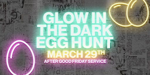 Imagem principal do evento Glow In The Dark Egg Hunt