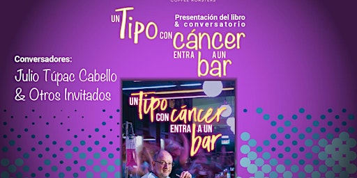 Hauptbild für PRESENTACIÓN LIBRO "Un tipo con Cáncer entra a un bar"