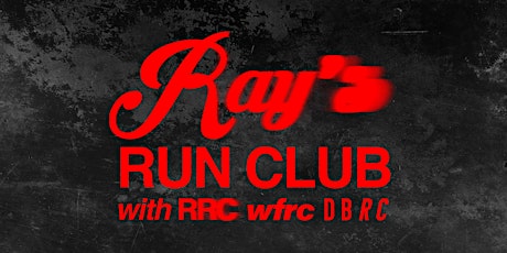 RAY'S RUN CLUB with Reckless, World's Fair Run Crew and Dirty Bird Run Club primary image