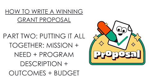 Primaire afbeelding van HOW TO WRITE A WINNING GRANT PROPOSAL PART TWO