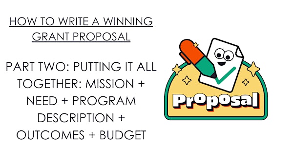 HOW TO WRITE A WINNING GRANT PROPOSAL PART TWO