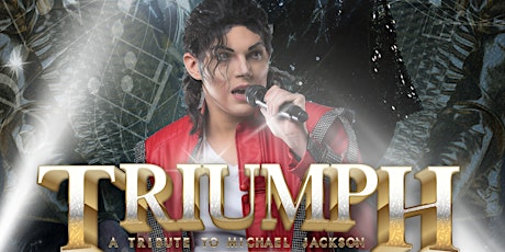 TRIUMPH : A Tribute To Michael Jackson LIVE
