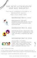 The next generation and U: A workshop series