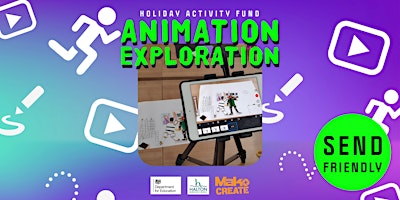 FREE Animation Exploration | Ages 11-16 | Halton (HAF) | SEND Friendly