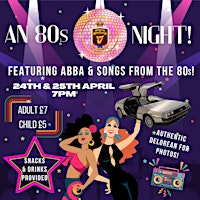 Primaire afbeelding van An 80s Night! - Featuring ABBA & songs from the 80s!