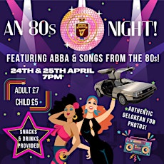 An 80s Night! - Featuring ABBA & songs from the 80s!