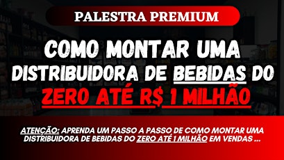 COMO MONTAR UMA DISTRIBUIDORA DO ZERO - 100% ONLINE E AO VIVO