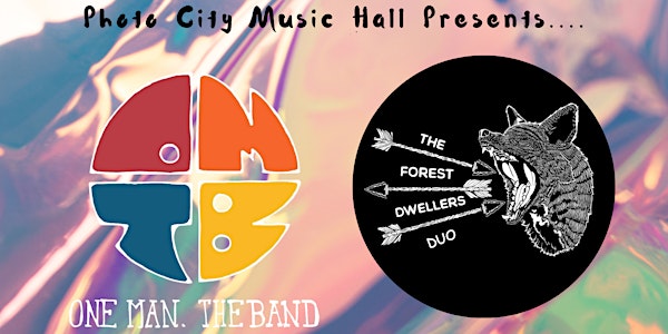 One Man. The Band, The Forest Dwellers, High Pines, & LFG
