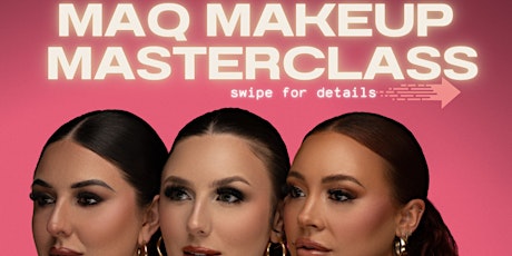 MAQ Makeup Masterclass