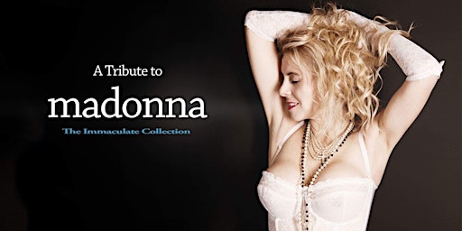 Imagem principal de Madonna: The Immaculate Collection TRIBUTE SHOW!