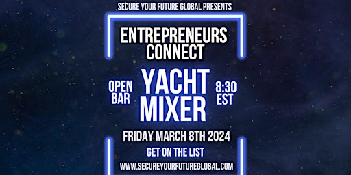 The Entrepreneur's Connect Yacht Experience/Mixer/Party primary image