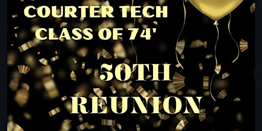 Primaire afbeelding van COURTER TECH  CLASS OF 74' 50TH REUNION