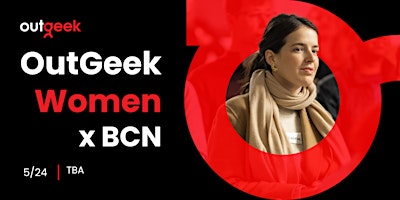 Primaire afbeelding van Women in Tech Barcelona - OutGeekWomen