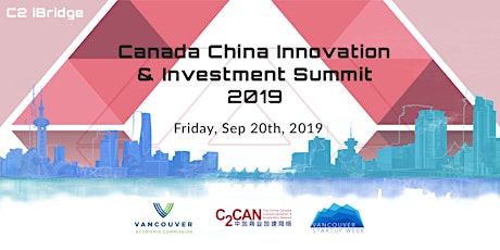 CANADA CHINA INNOVATION & INVESTMENT SUMMIT 2019 primary image