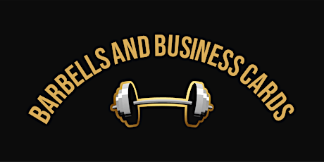 Barbells & Business Cards