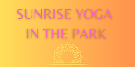 Immagine principale di Sunrise Yoga in the Park 