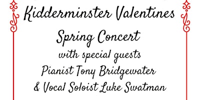 Hauptbild für Kidderminster Valentines Spring Concert with Special Guests