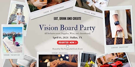 Purpose Party - Vision Board Class, Wine, n more..
