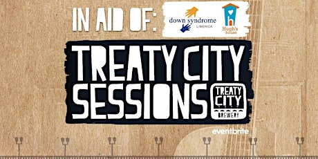 Treaty City Sessions in aid of Down Syndrome Ireland & Hugh's House primary image