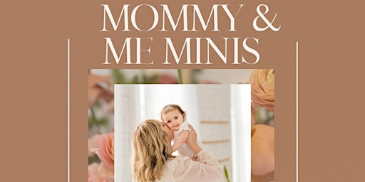 Imagem principal do evento Mommy & Me Mini Sessions!
