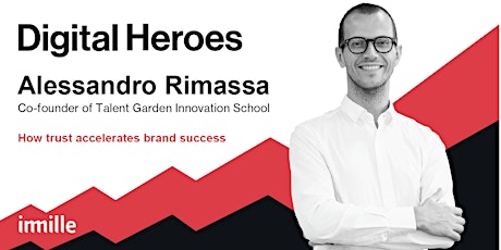 Digital Heroes: Alessandro Rimassa_How trust accelerates brand success primary image