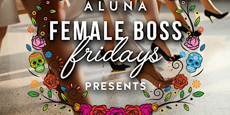 Female Boss Fridays presents Day of the Dead. primary image