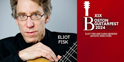 Imagen principal de Boston GuitarFest 2024: Eliot Fisk Live, a night of guitar artistry.