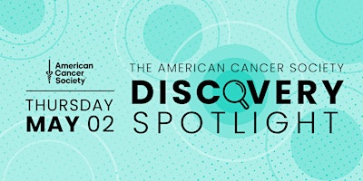 Discovery Spotlight with the American Cancer Society primary image