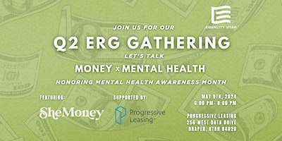 MONEY x MENTAL HEALTH- Equality Utah's Q2 Employee Resource Gathering primary image