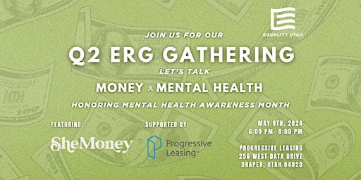 Image principale de MONEY x MENTAL HEALTH- Equality Utah's Q2 Employee Resource Gathering
