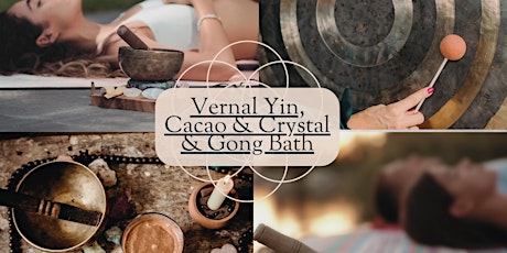 Vernal Yin, Cacao Ceremony & Crystal & Gong Bath in Belgravia, London