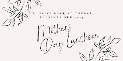 Imagen principal de Mt. Olive Missionary Baptist Church - Mother's Day Luncheon