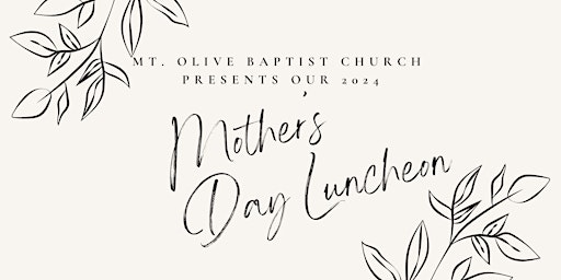 Image principale de Mt. Olive Missionary Baptist Church - Mother's Day Luncheon