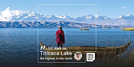 Live Walk on Titicaca Lake – The highest in the world