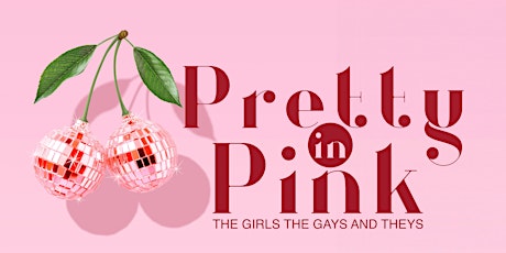 Pretty in Pink - The Girls The Gays and Theys