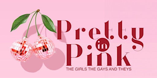Pretty in Pink - The Girls The Gays and Theys  primärbild