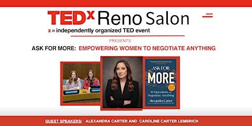 Imagem principal do evento TEDxReno Salon.  "Ask For More: Empowering Women to Negotiate Anything"