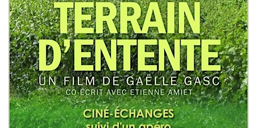 Imagem principal do evento Ciné échange Terrain d'Entente