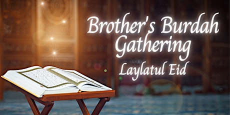 Brother's Burdah Gathering | Laylatul Eid