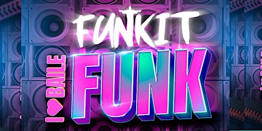 FUNK IT - I ❤️ BAILE FUNK primary image