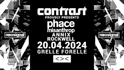CONTRAST pres. ´NEOSIGNAL w/ PHACE + MISANTHROP + ANNIX + ROCKWELL