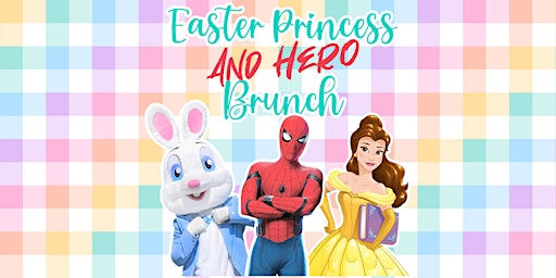 Primaire afbeelding van Easter Princess and Hero Brunch