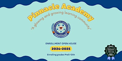 Imagem principal do evento Pinnacle Academy Open House- 2024-2025 School Year