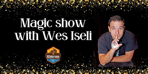 Primaire afbeelding van Magic Show with Wes Iseli