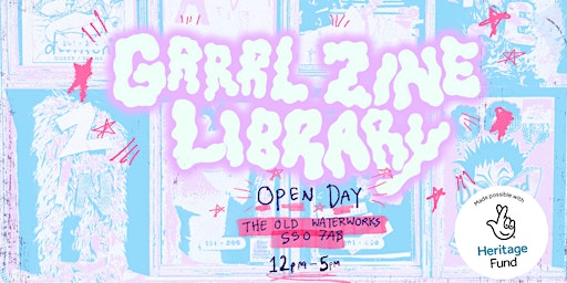 Primaire afbeelding van Grrrl Zine Library Open Day July