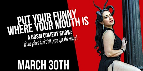 Put Your Funny Where Your Mouth Is - Comedy Show