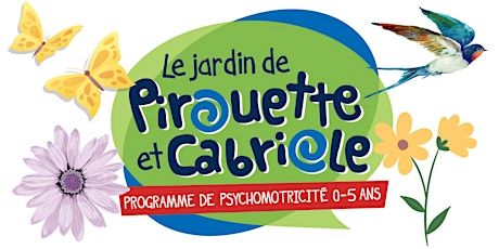 Pirouette et Cabriole (1-5 ans)