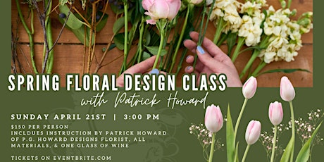 Spring Floral Design Class with Patrick Howard