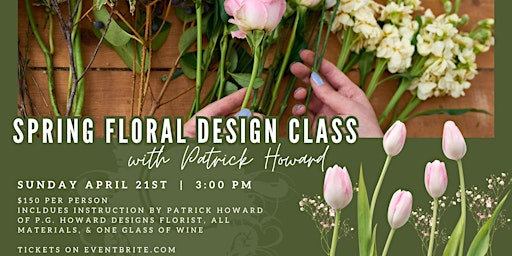 Spring Floral Design Class with Patrick Howard primary image