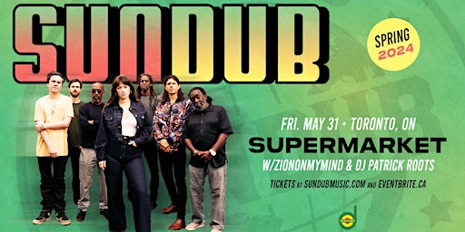 Hauptbild für SunDub Live in Toronto  + Ziononmymind & DJ Patrick Roots